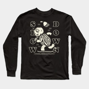 Slow Down Long Sleeve T-Shirt